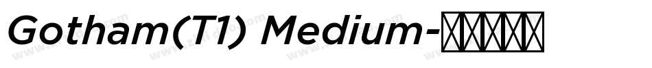 Gotham(T1) Medium字体转换